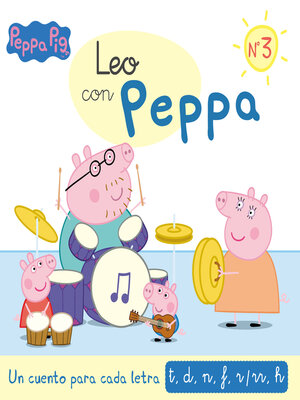 cover image of Peppa Pig. Lectoescritura--Leo con Peppa. Un cuento para cada letra